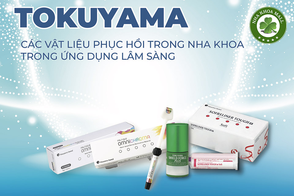 Vật liệu nha khoa Tokuyama – Địa chỉ mua vật liệu nha khoa Tokuyama [UY TÍN]